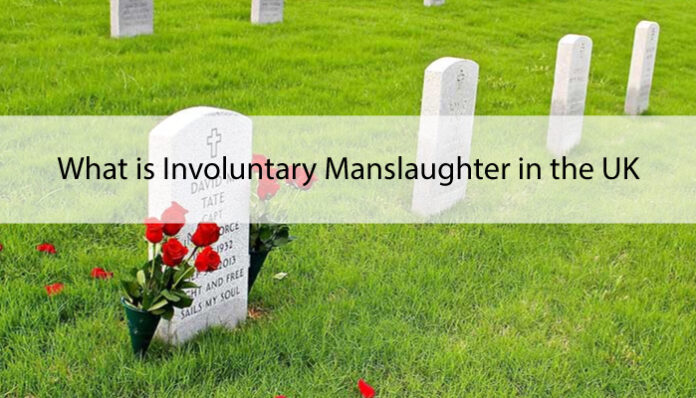 What is Involuntary Manslaughter in the UK